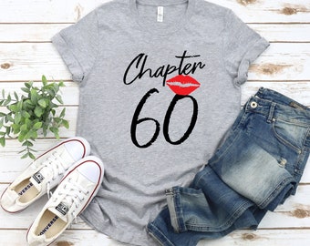 60th Birthday Shirt for Women, Chapter 60 Shirt, 60th Birthday Gift for Women, 60th birthday tshirt for her, 60th birthday gift, ep421