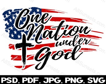 Religious Patriotic Clipart One Nation Under God American Flag PNG SVG Cut Files USA Commercial Use Print On Demand Graphic