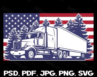Semi Truck Forest American Flag Svg Png Jpg Psd Pdf File Types