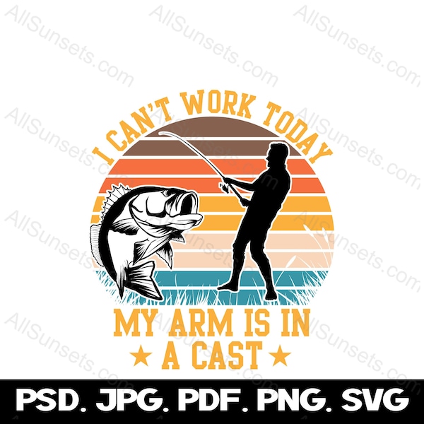 Fishing T-shirt Design I Can't Work Today My Arm Is In A Cast Print on Demand or at Home Graphic - PNG File Format