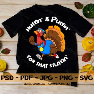 Huffin&#39; For That Stuffin&#39; Trotting Turkey svg png pdf psd jpg File Types Funny Thanksgiving Jogging Running Walking Marathon Commercial Use