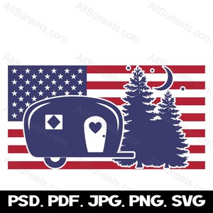 American Flag Camper In The Woods svg png psd pdf jpg File Types Camping Evergreen Trees Patriotic USA Graphic Clipart