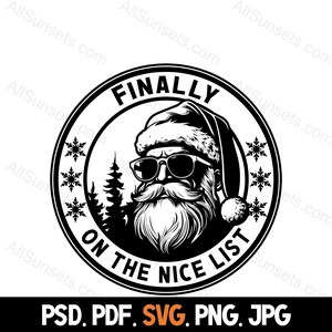 Babbo Natale finalmente sulla bella lista svg png pdf psd jpg Tipi di file Divertente Natale Silhouette Uso commerciale Stampa su richiesta