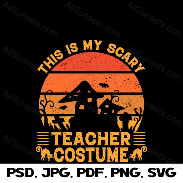This Is My Scary Teacher Costume Halloween T-shirt Design Print on Demand or at Home Graphic - PNG PSD SVG Jpg Pdf File Format