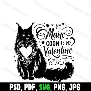 Mon Maine Coon est ma Valentine Black Silhouette svg png pdf jpg psd Types de fichiers Cheveux longs Chat Coeur Utilisation commerciale Impression à la demande Clipart