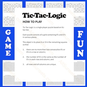 May include: A white sheet with the title "Tic-Tac-Logic" in large black letters. The image shows several Tic-Tac-Logic puzzles with X's and O's, along with instructions on how to play the game. The words "GAME" and "FUN" are also displayed.