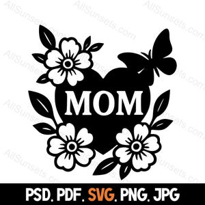 Maman fleurs papillon coeur Silhouette SVG png fichiers Pdf Psd Jpg fête des mères usage domestique et commercial pour impression à la demande