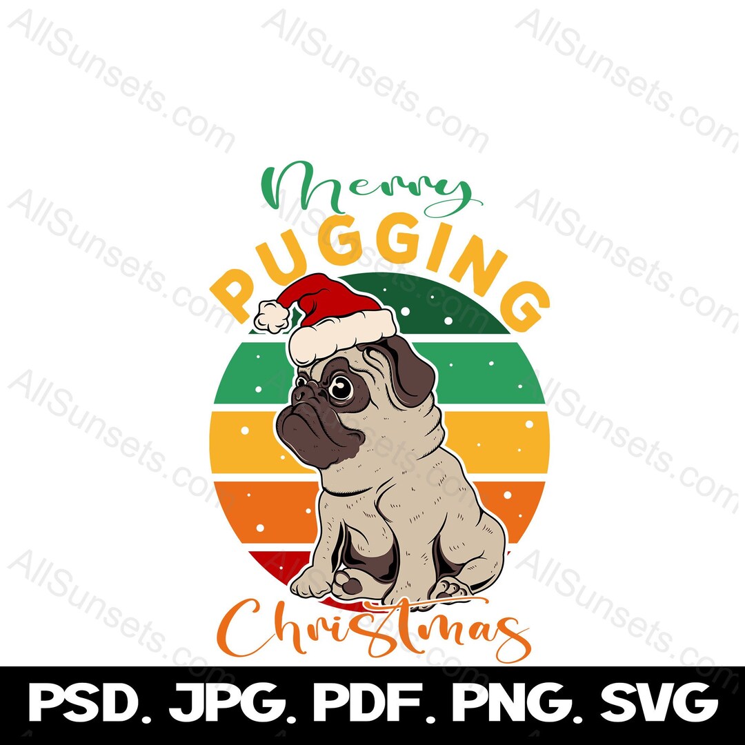 Merry Pugging Christmas Pug Dog Santa Claus Hat Xmas T-shirt Design ...