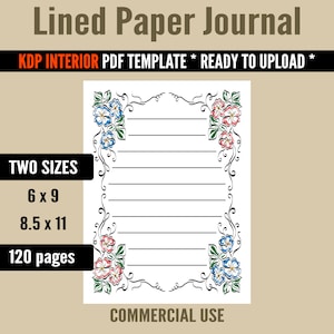 KDP Templates - Floral Frame Themed Journal Lined Paper 120 Pages 8.5 x 11 & 6x9 inches Blank Journal Low Content Book