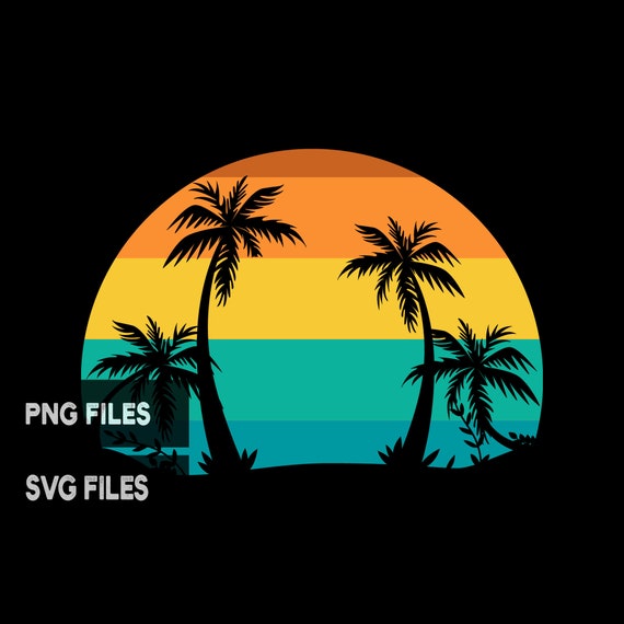 Download Retro Vintage Sunset Png And Svg Cut File Beach Palm Trees Etsy