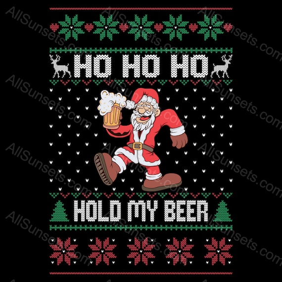 Ugly Christmas Santa, Ho Ho Hold My Beer T-Shirt Ugly Christmas Santa, Ho Ho Hold My Beer T-Shirt