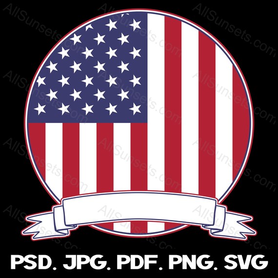 American Flag Circle With Banner Svg Png Jpg Psd Pdf File Types