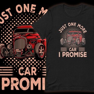 Antique Car T-shirt Design Just One More Car I Promise Print - Etsy