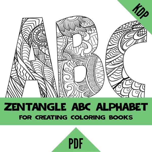 KDP Alphabet Zentangle Inspired Coloring Pages Sheets PDF ABC Letters Colouring Pages For Creating A to Z Coloring Books