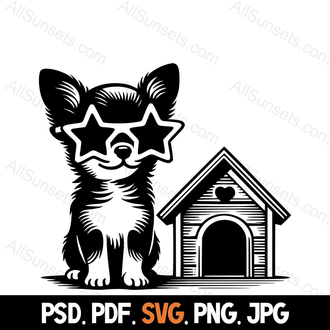 Chihuahua Star Sunglasses Puppy Dog House Silhouette Svg Png Jpg Pdf ...