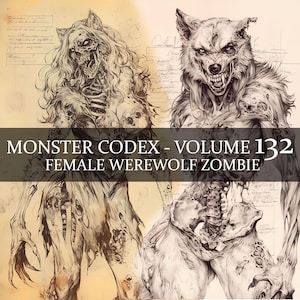 Códice de monstruos de 8 páginas, volumen 132, Bestiario de monstruos, vol. 132, 8 páginas en formato JPG, Códice de fantasía de bestiario de zombis y mujer lobo, Diario basura de grimorio de mujer lobo