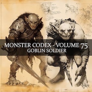 17 pages Monster Codex Volume 75, Monster Bestiary Vol 75, 13 JPG Bestiaire Gobelin Soldat Fantasy Codex, Goblin Grimoire Junk Journal GN