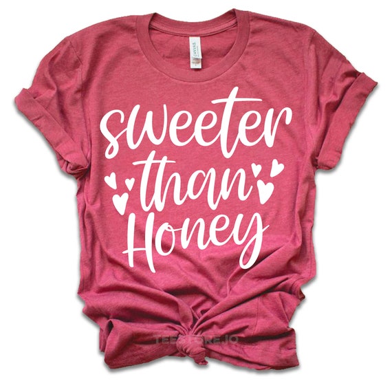 Sweeter Than Honey Valentines Day Shirt Valentines Day | Etsy