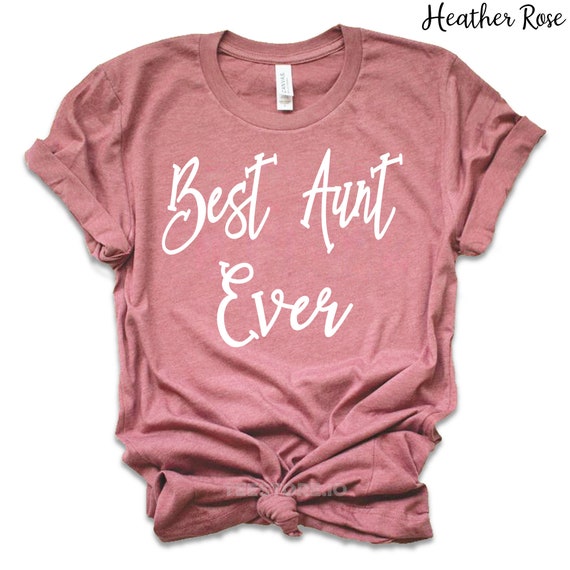 Aunt Gifts Best Aunt Ever Aunt Shirts 