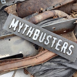 Op Mythbusters geïnspireerde solide metalen bord replica, nostalgie, duurzaam, gelast en zwaar, Discovery Channel, Jamie en Adam Savage, 4 opties!