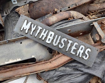 Mythbusters Inspired Solid Metal Sign Replica, Nostalgia, Durable, Welded and Heavy, Discovery Channel, Jamie and Adam Savage, 4 options!