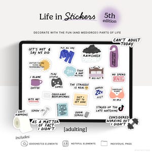 Puede incluir: Set de pegatinas digitales "Life in Stickers" con varias pegatinas temáticas, incluyendo frases como "Can't Adult Today", "Rain Check" y "No Bra". El set incluye elementos GoodNotes, elementos Noteful y PNGs individuales.