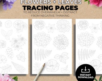 Flower & Leaf Tracing Pages for Anxiety Relief (Digital Download) Soothe Anxious Thoughts + Feelings (Print At Home)