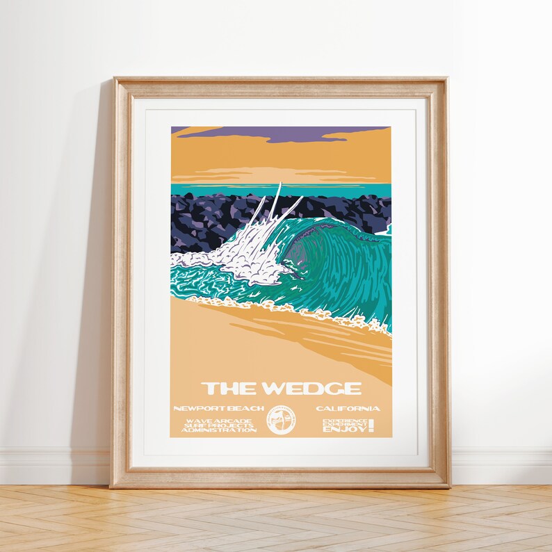May include: A vintage-style poster with a colorful illustration of a large wave breaking at The Wedge in Newport Beach, California. The poster features the text "THE WEDGE", "NEWPORT BEACH", "CALIFORNIA", "WAVE ARCADE AND LIFEGUARD ADMINISTRATION", and "EXPERIENCE THE THRILL ENJOY!"