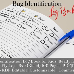 Peut inclure: Un carnet d'identification des insectes imprimable pour les enfants. Le carnet présente une illustration d'abeille et le texte "Bug Identification Log Book". Le carnet mesure 15,24 x 22,86 cm et comporte 100 pages. Il est prêt pour KDP, modifiable, personnalisable et à usage commercial.