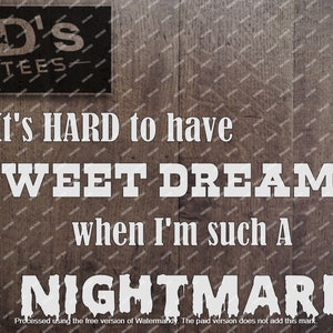 Trudno mieć słodkie sny, kiedy jestem koszmarem - SVG, PNG Cricut, sylwetka - Koe Wetzel Sweet Dreams Song Lyrics - na koszulki i nie tylko