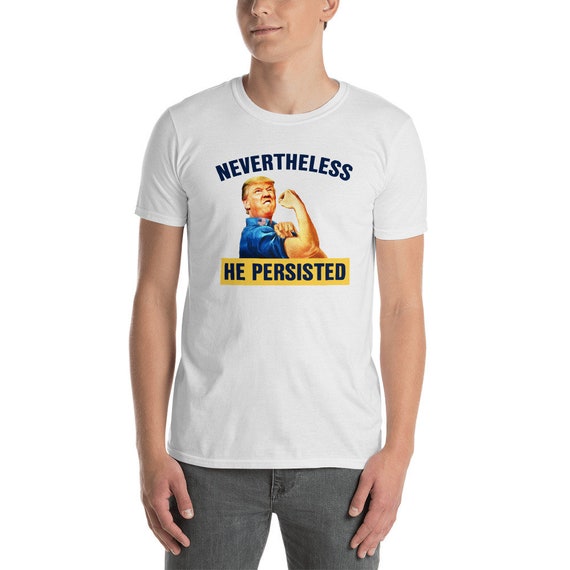 Trump néanmoins il persiste persiste il - drôle T Shirt homme 54fccf Trump néanmoins il persiste persiste il - drôle T Shirt homme 54fccf