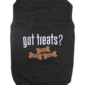 Got Treats Dog T-Shirt for Dogs Cats Pets Clothes Tank Top Tees