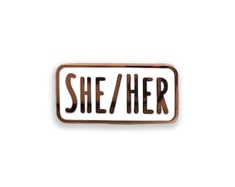 She/Her Pronoun Enamel Pin, Pronoun Pin Badge, Pronoun Gift