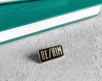 He/Him Pronoun Hard Enamel Pin Badge