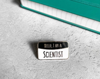 I am a Scientist Hard Enamel Pin Badge - Black, White & Gold