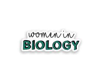 Women in Biology Vinyl Sticker, Women in Science Sticker, Biology Science Gift