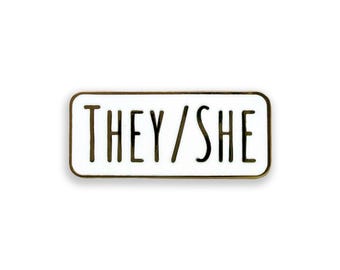 They/She Pronoun Enamel Pin, Pronoun Badge, Pronoun Gift