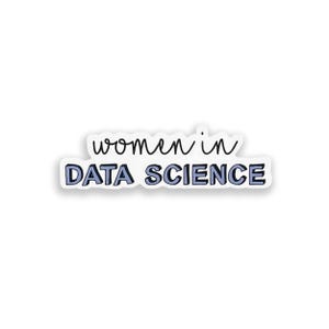 Women in Data Science Vinyl Sticker, Women in STEM decal, Data Science Gift