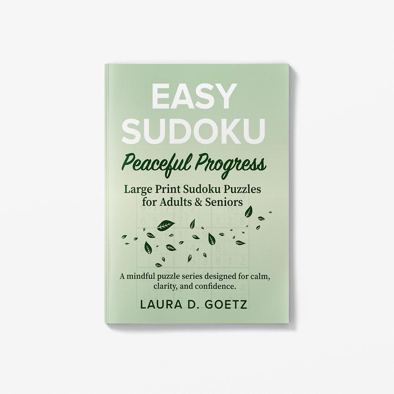 Op de afbeelding: Een lichtgroen boek met de titel "EASY SUDOKU Peaceful Progress" in witte tekst. De omslag bevat de tekst "Large Print Sudoku Puzzles for Adults & Seniors" en de naam van de auteur, Laura D. Goetz.