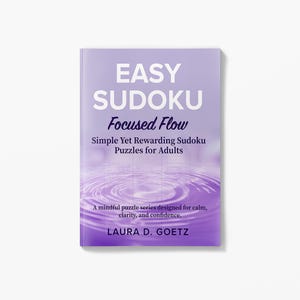 Op de afbeelding: Een boek getiteld "EASY SUDOKU Focused Flow" met een paarse en witte omslag. De omslag bevat de tekst "Simple Yet Rewarding Sudoku Puzzles for Adults" en "A mindful puzzle series designed for calm, clarity, and confidence."