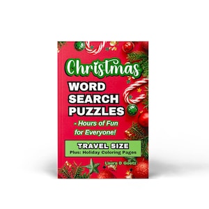 May include: A red book cover with a Christmas theme. The title is "Christmas Word Search Puzzles" with green text. The subtitle is "Hours of Fun for Everyone!" in green text. The book is travel size and includes holiday coloring pages. The author is Laura D Goetz.
