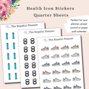 May include: Three quarter sheets of health icon stickers. The sheets feature illustrations of water bottles, kettlebells, and sneakers with hearts. Text on the sheets reads "The Hopeful Planner." Additional text says "Health Icon Stickers Quarter Sheets."