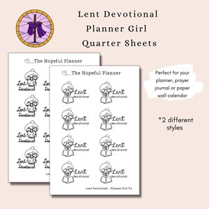 May include: Two sheets of printable stickers featuring black and white illustrations of a woman with glasses holding a book. The text on the stickers reads "Lent Devotional". The text "The Hopeful Planner" appears at the top of the sheets.