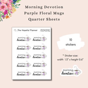 May include: A sheet of 10 stickers featuring a purple floral mug with the text "morning devotion". The stickers are 1.3 inches wide and 0.6 inches high.