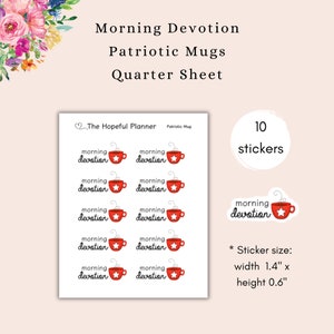 May include: A sheet of 10 red and white patriotic mug stickers with the text "morning devotion" on each sticker. The stickers are 1.4 inches wide and 0.6 inches high.