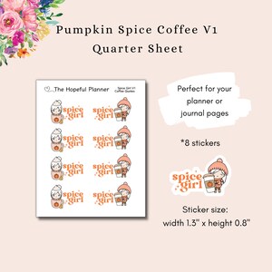 Pu&ograve; includere: Un foglio di otto adesivi con un personaggio dei cartoni animati che tiene una tazza di caff&egrave; alla zucca e alle spezie. Il personaggio indossa un cappello bianco e un cappotto marrone. Il testo "spice girl" &egrave; scritto sull'adesivo. Il foglio di adesivi &egrave; etichettato "Pumpkin Spice Coffee V1 Quarter Sheet".