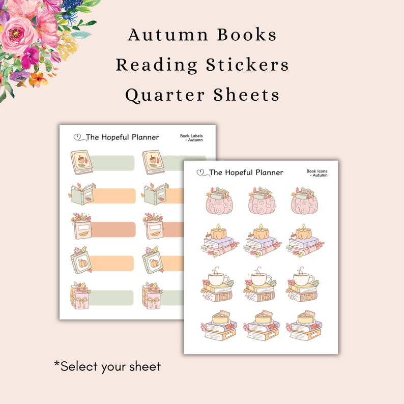 May include: Two sticker sheets with autumn-themed illustrations. One sheet features book labels, the other has book icons. The designs include books, pumpkins, and cups of tea. Text on the sheets reads "Autumn Books Reading Stickers Quarter Sheets" and "The Hopeful Planner."