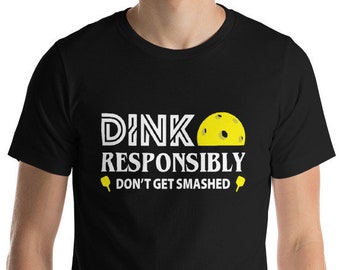 Trinken Sie verantwortungsvoll lustige Pickleball Kurzarm Unisex T-Shirt