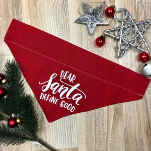 Dear Santa define good over the collar dog bandana, Holiday dog bandanas, Winter dog bandana, Dog lover gift, Dog christmas gifts