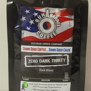 Zero Dark Thirty  Dark roast